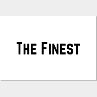 The Finest. best Better Success Awesome Vibes Slogans Typographic designs for Man's & Woman's Posters and Art